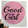 Good Girl Vinyl Sticker
