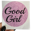Good Girl Vinyl Sticker