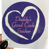 Daddy’s Good Cock Sucker Vinyl Sticker