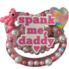 Spank Me Daddy Hand Crafted Deluxe Pacifier