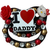 I love daddy Hand Crafted Deluxe Pacifier