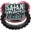 Satan is my daddy Hand Crafted Deluxe Pacifier