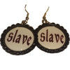 Slave Bottle Cap Earrings